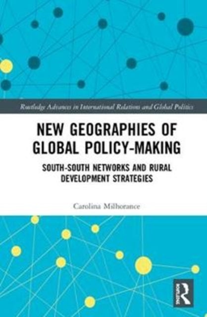 Book cover of: New Geographies of Global Policy-Making. By: Carolina Milhorance