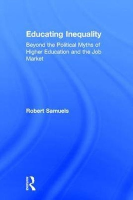 Book cover of: Educating Inequality. By: Robert Samuels