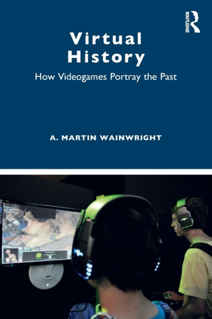 Book cover of: Virtual History. By: Martin Wainwright