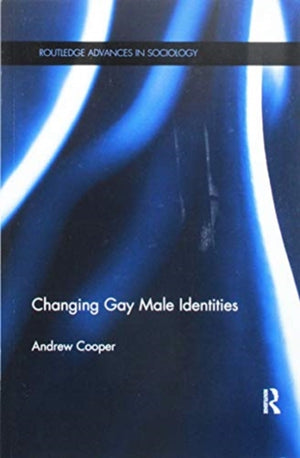 Changing Gay Male Identities