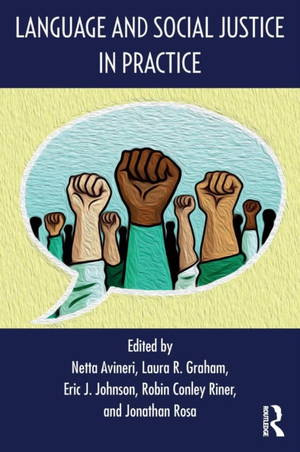Book cover of: Language and Social Justice in Practice. By: Netta Avineri