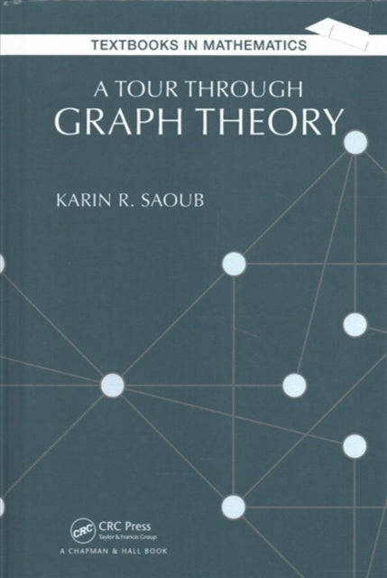 Book cover of: Tour through Graph Theory. By: Karin R. Saoub