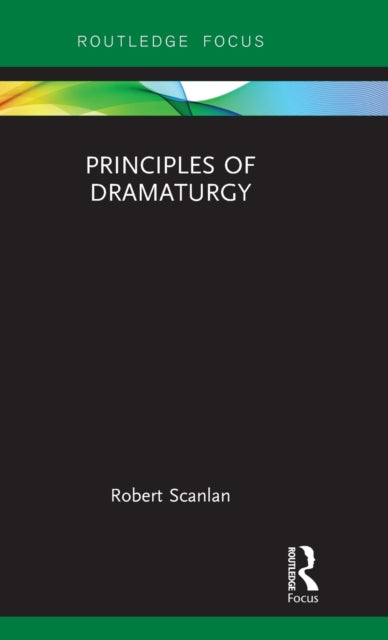 Book cover of: Principles of Dramaturgy. By: Robert Scanlan