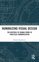Book cover of: Humanizing Visual Design. By: Charles Kostelnick