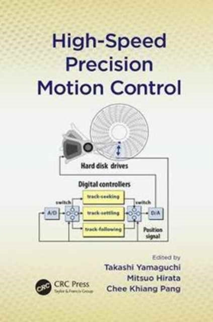 Book cover of: High-Speed Precision Motion Control. By: Takashi Yamaguchi