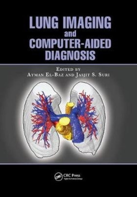 Book cover of: Lung Imaging and Computer Aided Diagnosis. By: Ayman El-Baz