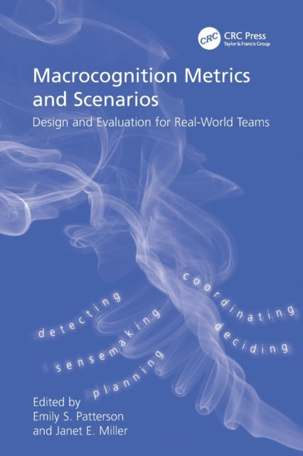 Book cover of: Macrocognition Metrics and Scenarios. By: Janet E. Miller