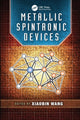 Book cover of: Metallic Spintronic Devices. By: Xiaobin Wang