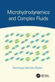 Book cover of: Microhydrodynamics and Complex Fluids. By: Dominique Barthès-Biesel