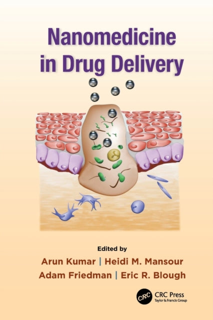 Book cover of: Nanomedicine in Drug Delivery. By: Arun Kumar