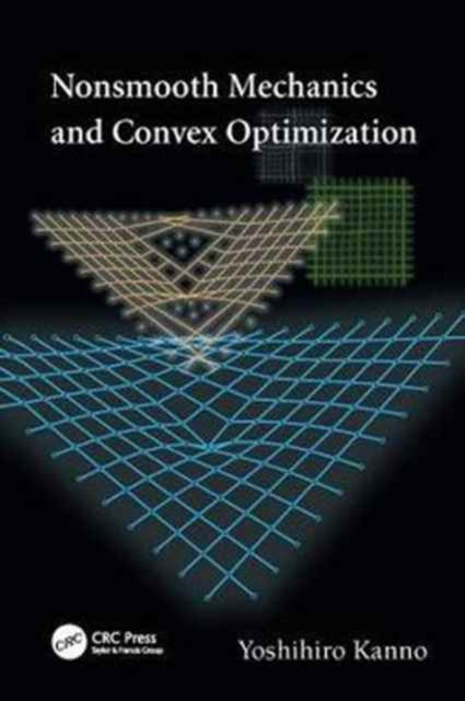 Book cover of: Nonsmooth Mechanics and Convex Optimization. By: Yoshihiro Kanno