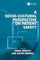 Book cover of: Socio-cultural Perspective on Patient Safety. By: Justin Waring