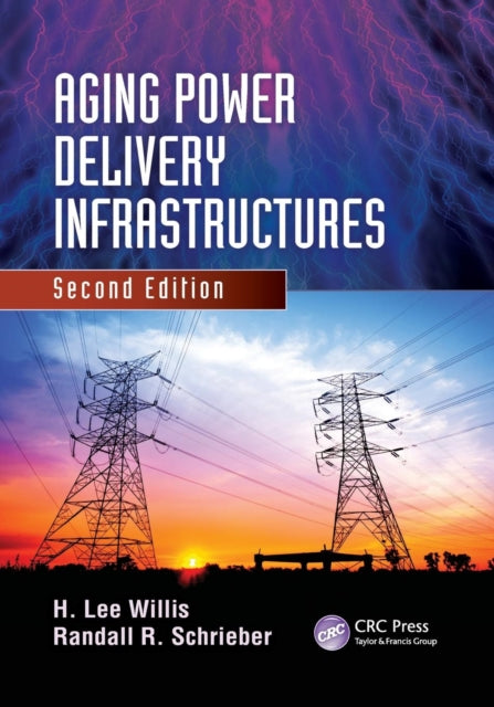 Book cover of: Aging Power Delivery Infrastructures. By: H. Lee Willis