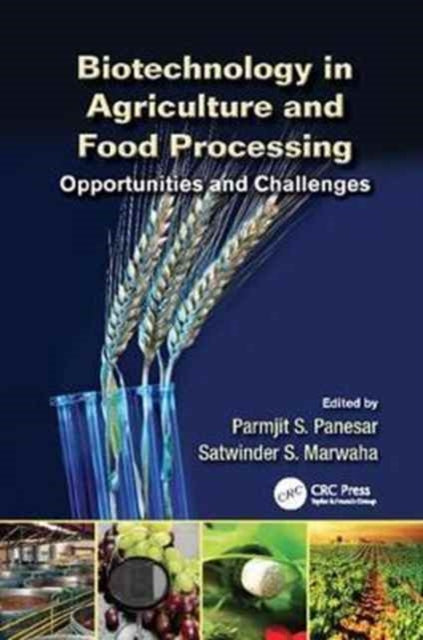 Book cover of: Biotechnology in Agriculture and Food Processing. By: Parmjit S. Panesar