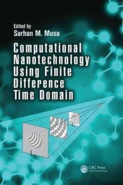 Book cover of: Computational Nanotechnology Using Finite Difference Time Domain. By: Sarhan M. Musa