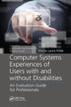 Book cover of: Computer Systems Experiences of Users with and Without Disabilities. By: Simone Borsci