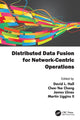 Book cover of: Distributed Data Fusion for Network-Centric Operations. By: David Hall