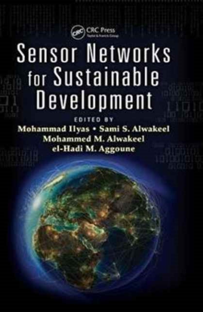 Book cover of: Sensor Networks for Sustainable Development. By: Mohammad Ilyas