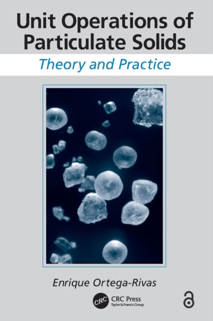 Book cover of: Unit Operations of Particulate Solids. By: Enrique Ortega-Rivas