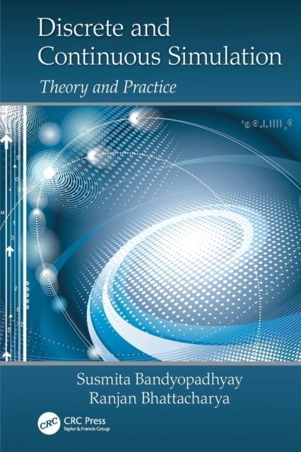 Book cover of: Discrete and Continuous Simulation. By: Susmita Bandyopadhyay
