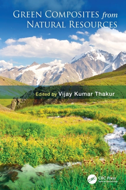 Book cover of: Green Composites from Natural Resources. By: Vijay Kumar Thakur