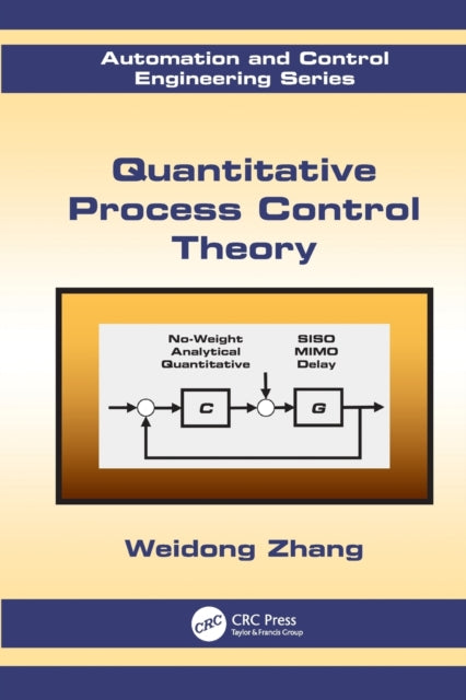 Book cover of: Quantitative Process Control Theory. By: Weidong Zhang