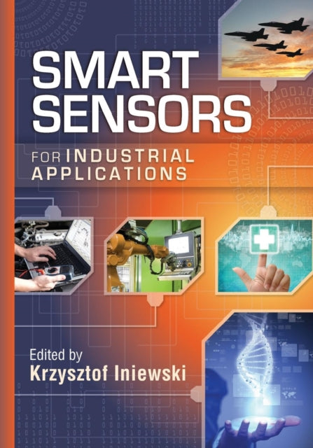 Book cover of: Smart Sensors for Industrial Applications. By: Krzysztof Iniewski