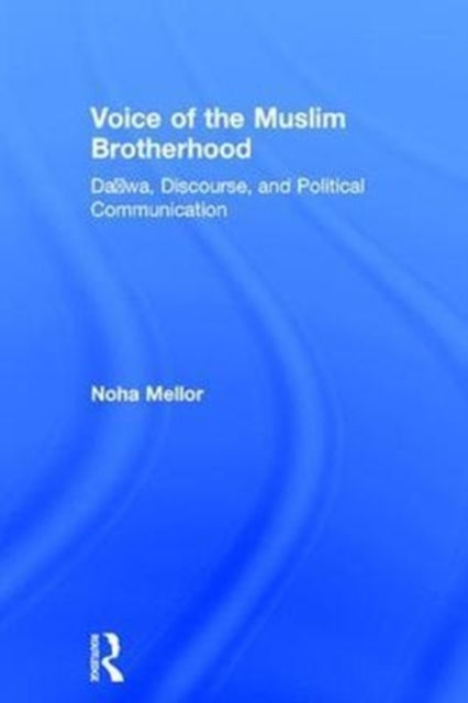 Book cover of: Voice of the Muslim Brotherhood. By: Noha Mellor