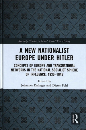 A New Nationalist Europe Under Hitler