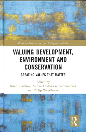Valuing Development, Environment and Conservation