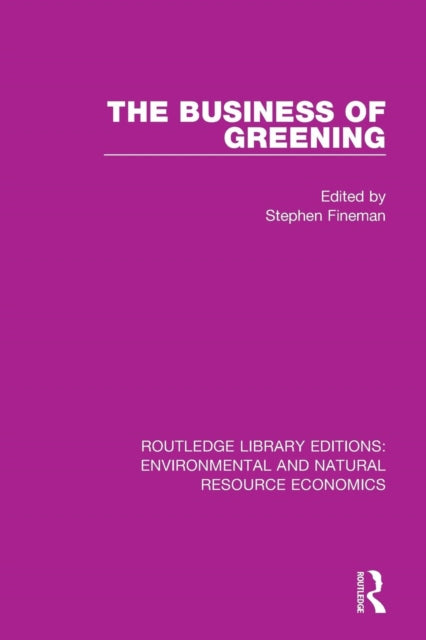 Book cover of: Business of Greening. By: Stephen Fineman