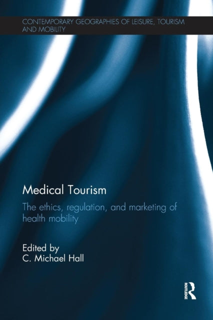 Book cover of: Medical Tourism. By: C. Michael Hall