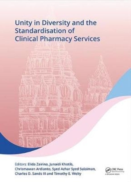 Book cover of: Unity in Diversity and the Standardisation of Clinical Pharmacy Services. By: Elida Zairina