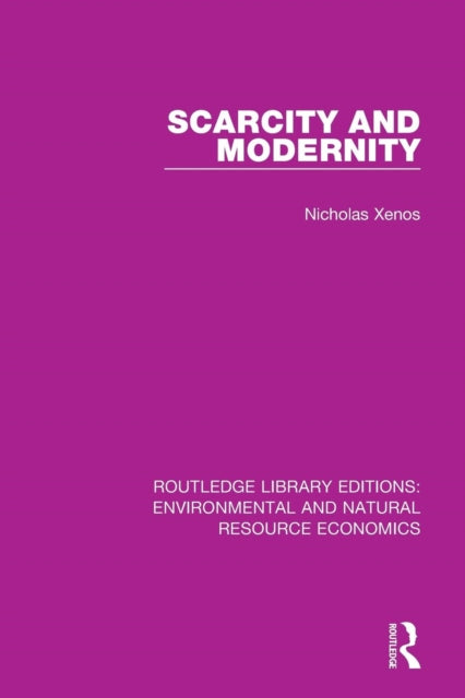 Book cover of: Scarcity and Modernity. By: Nicholas Xenos