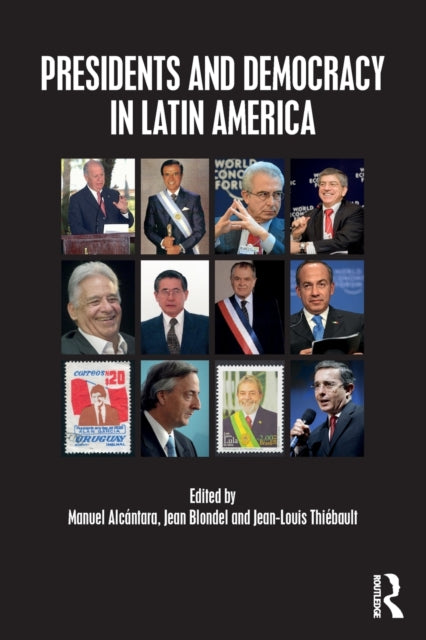 Book cover of: Presidents and Democracy in Latin America. By: Manuel Alcántara