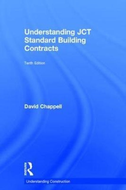 Book cover of: Understanding JCT Standard Building Contracts. By: David Chappell