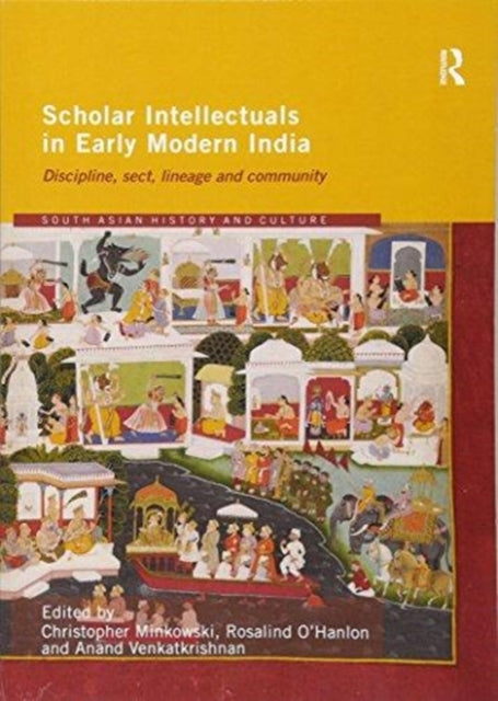 Book cover of: Scholar Intellectuals in Early Modern India. By: Rosalind O'Hanlon
