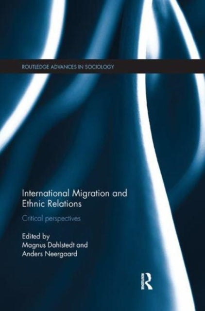 Book cover of: International Migration and Ethnic Relations. By: Magnus Dahlstedt
