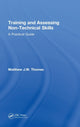 Book cover of: Training and Assessing Non-Technical Skills. By: Matthew J W Thomas