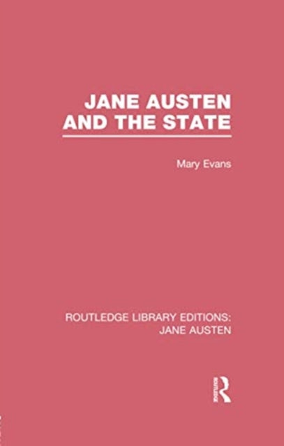 Book cover of: Jane Austen and the State (RLE Jane Austen). By: Mary Evans