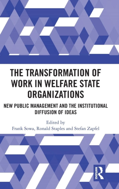 Book cover of: Transformation of Work in Welfare State Organizations. By: Frank Sowa