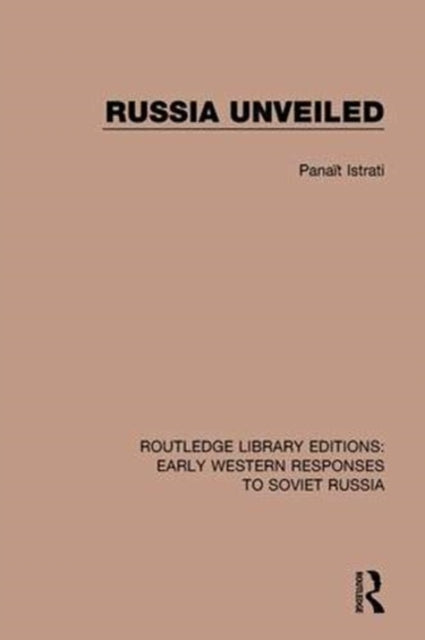 Book cover of: Russia Unveiled. By: Panaït Istrati