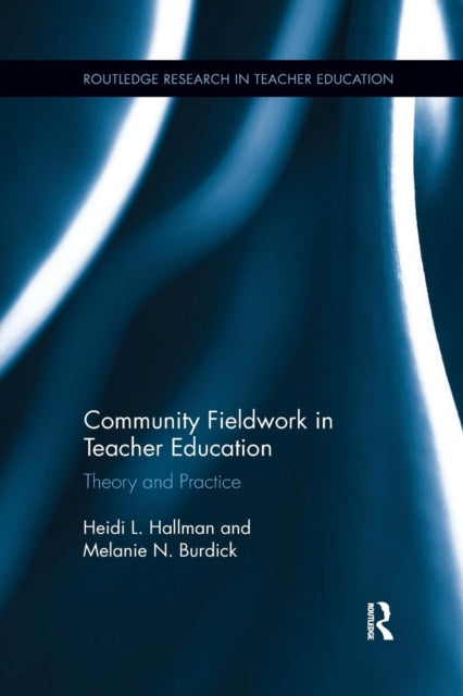 Book cover of: Community Fieldwork in Teacher Education. By: Heidi L. Hallman
