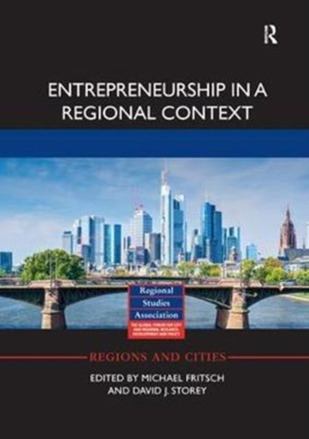 Book cover of: Entrepreneurship in a Regional Context. By: Michael Fritsch