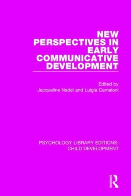 Book cover of: New Perspectives in Early Communicative Development. By: Jacqueline Nadel