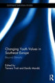 Book cover of: Changing Youth Values in Southeast Europe. By: Tamara Pavasovic Trost