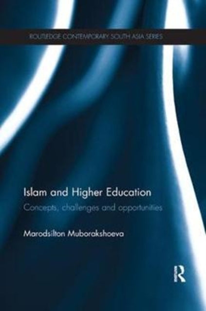 Book cover of: Islam and Higher Education. By: Marodsilton Muborakshoeva