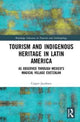 Book cover of: Tourism and Indigenous Heritage in Latin America. By: Casper Jacobsen