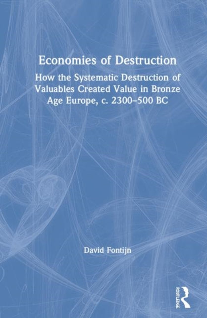 Book cover of: Economies of Destruction. By: David Fontijn