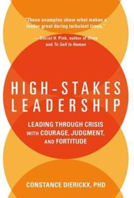 Book cover of: High-Stakes Leadership. By: Constance Dierickx